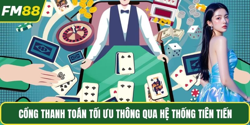 Cổng thanh toán tối ưu thông qua hệ thống tiên tiến