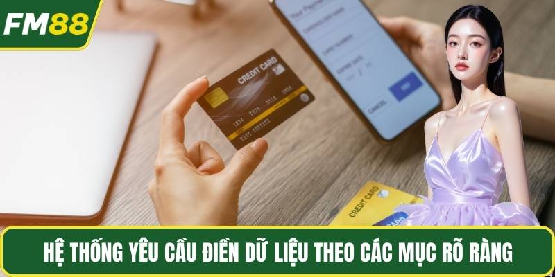 Hệ thống yêu cầu điền dữ liệu theo các mục rõ ràng